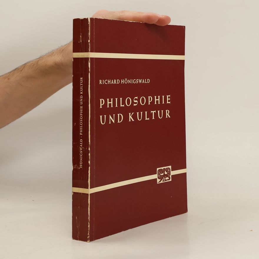 Richard Hönigswald Philosophie und Kultur