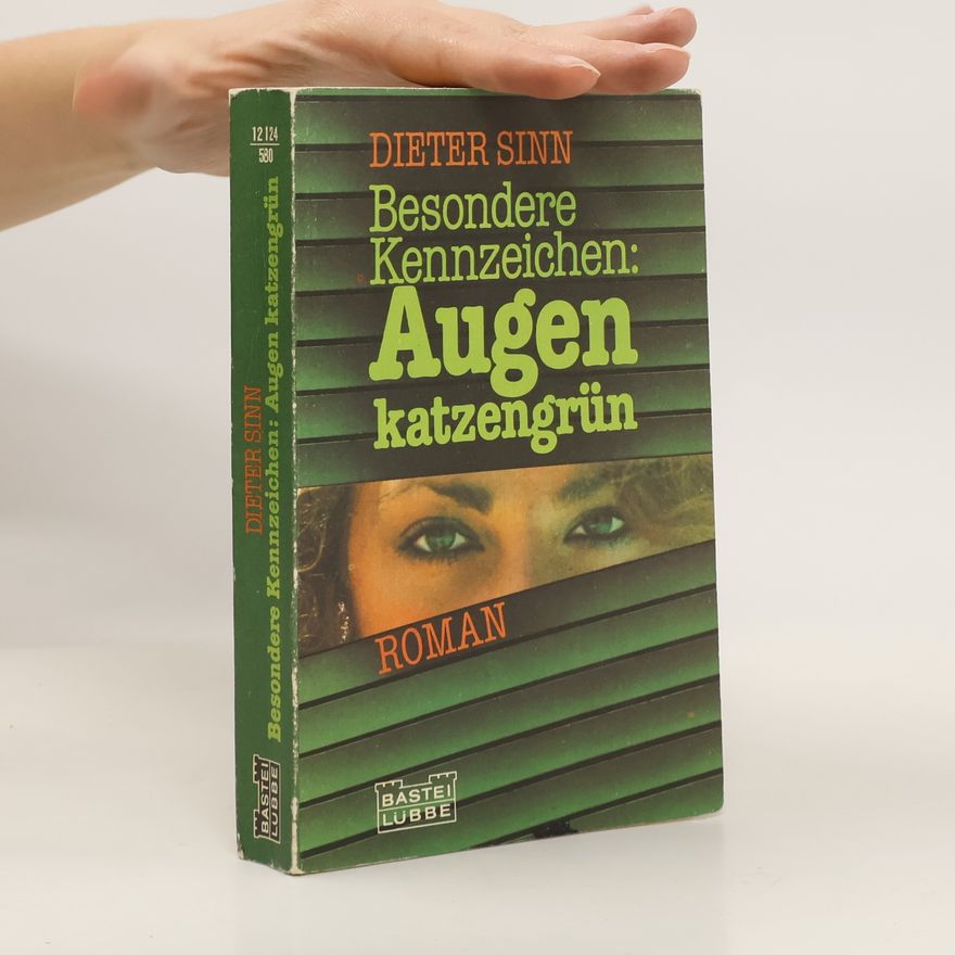 Dieter Sinn Besondere Kennzeichen: Augen katzengrün