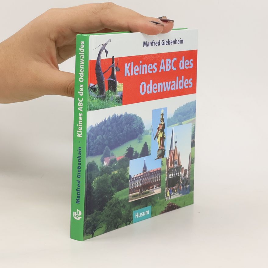 Manfred Giebenhain Kleines ABC des Odenwaldes