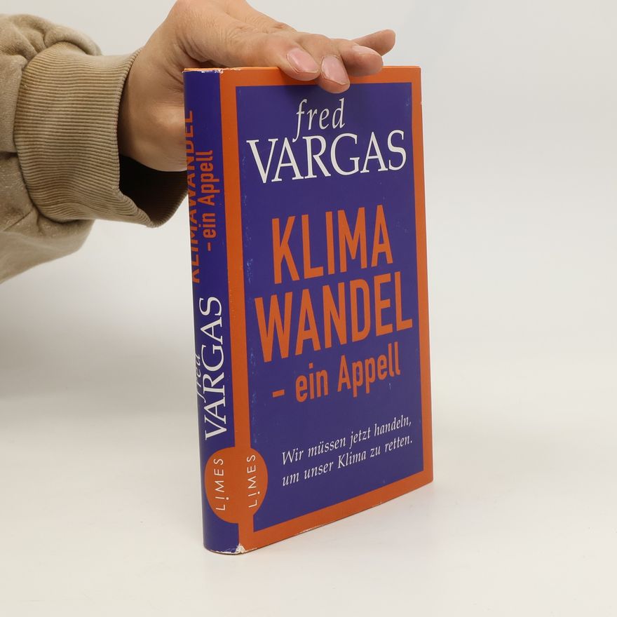 Fred Vargas Klimawandel - ein Appell