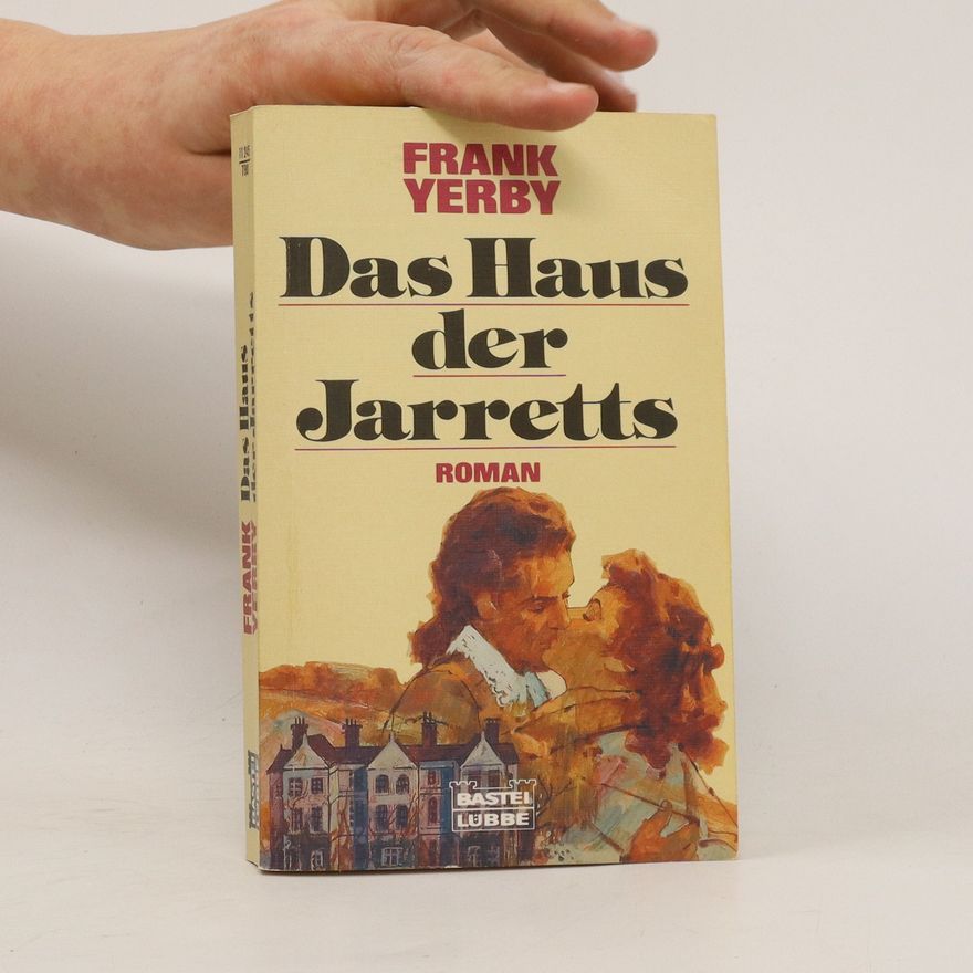 Frank Yerby Das Haus der Jarretts. Roman.