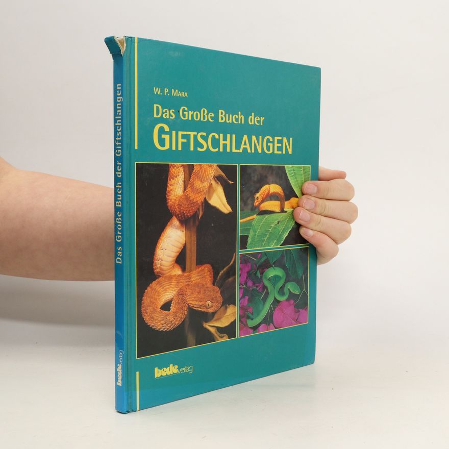 Wil Mara Das grosse Buch der Giftschlangen