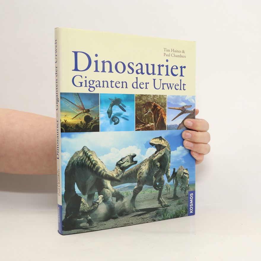 Tim Haines Dinosaurier - Giganten der Urwelt