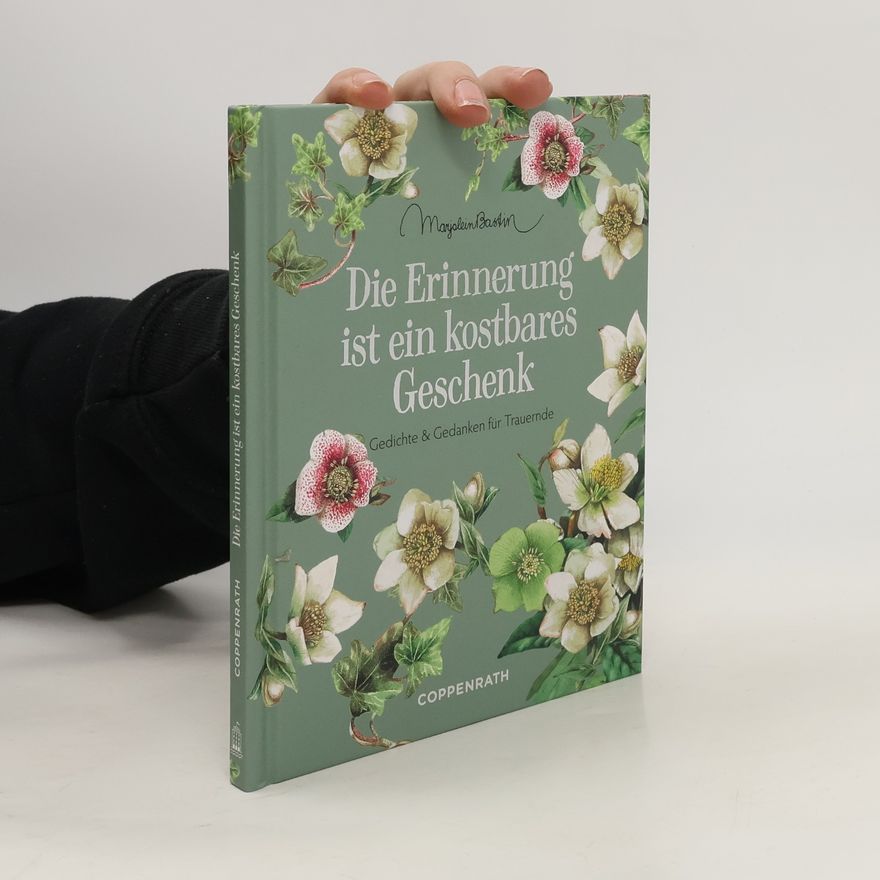 Marjolein Bastin Die Erinnerung ist ein kostbares Geschenk