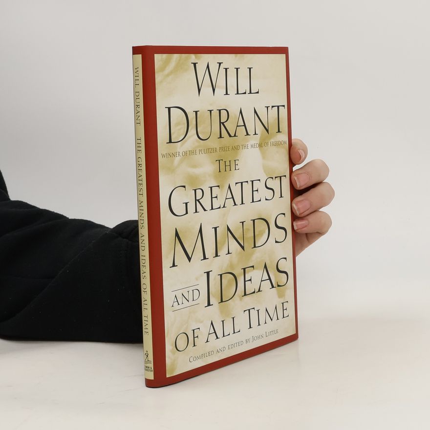 Will Durant The Greatest Minds and Ideas of All Time