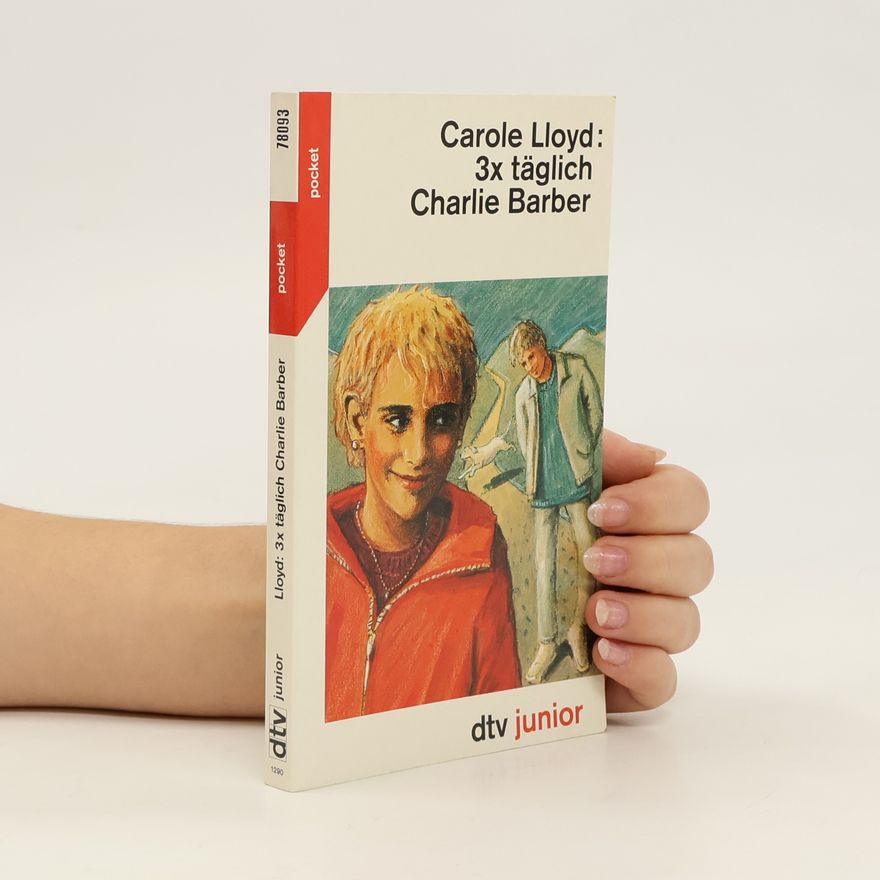Carole Lloyd 3 x täglich Charlie Barber