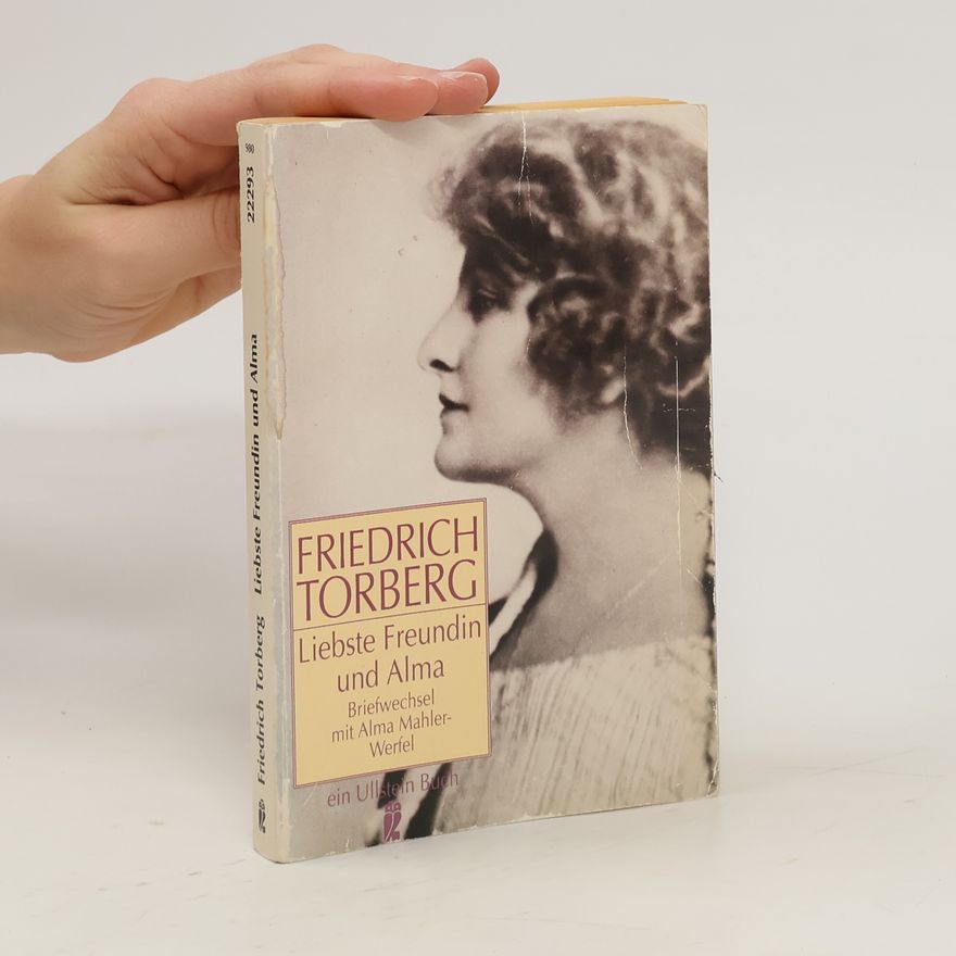 Friedrich Torberg Liebste Freundin und Alma