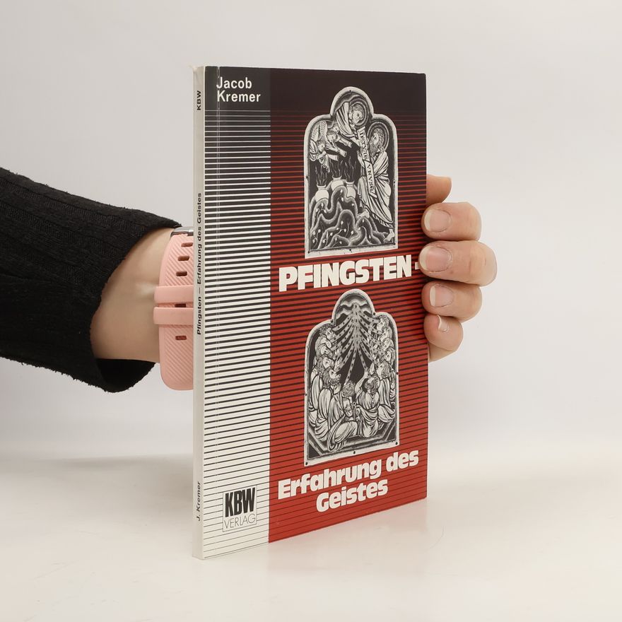 Jacob Kremer Pfingsten. Erfahrung des Geistes