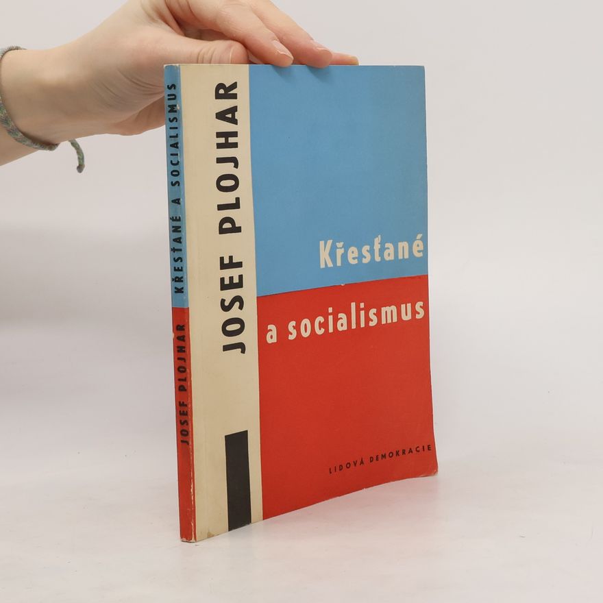 Plojhar Josef Křesťané a socialismus