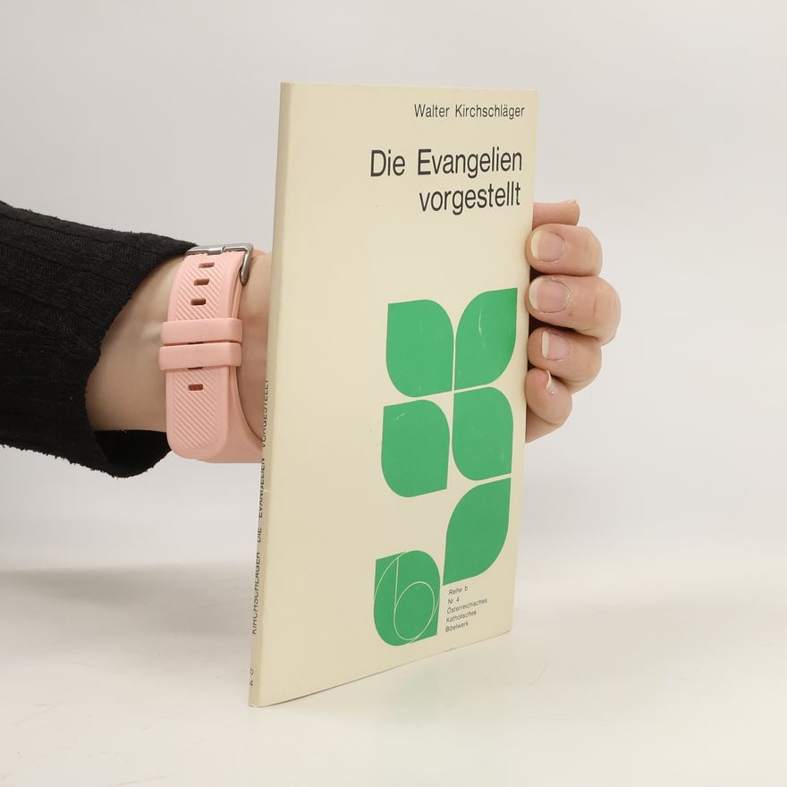Walter Kirchschläger Die Evangelien vorgestellt