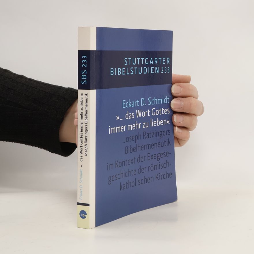 Eckart Schmidt '... das Wort Gottes immer mehr zu lieben'
