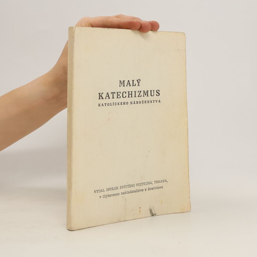 Kolektív autorov Malý katechizmus katolického náboženstva