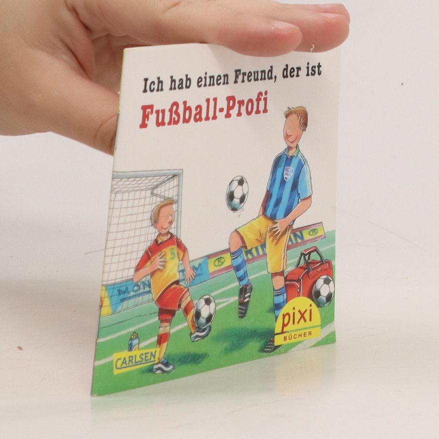 Autorenkollektiv Ich hab einen Freund, der ist Fußball-Profi