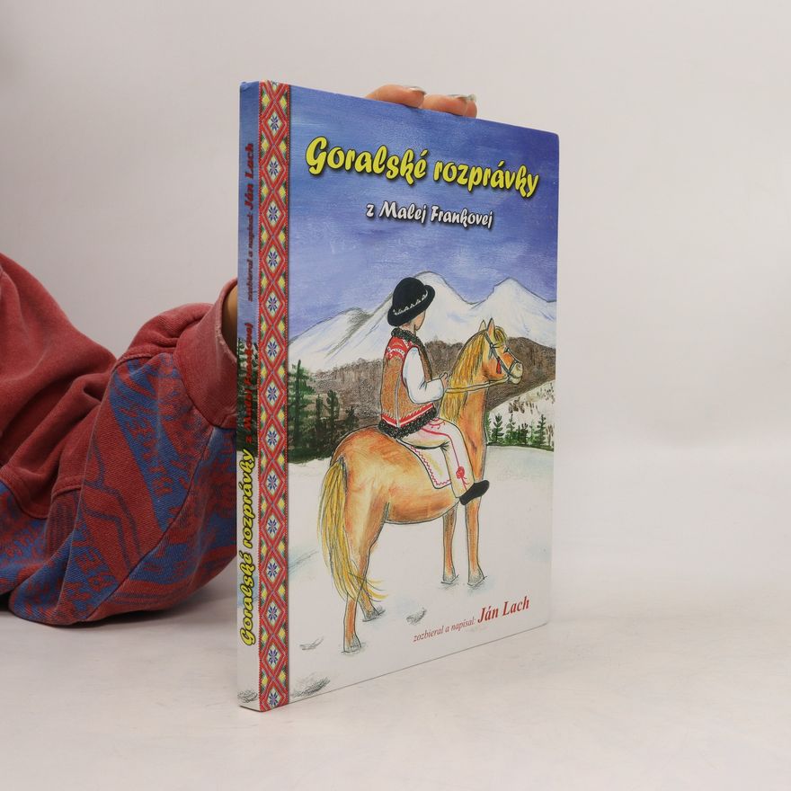Ján Lach Goralské rozprávky z Malej Frankovej