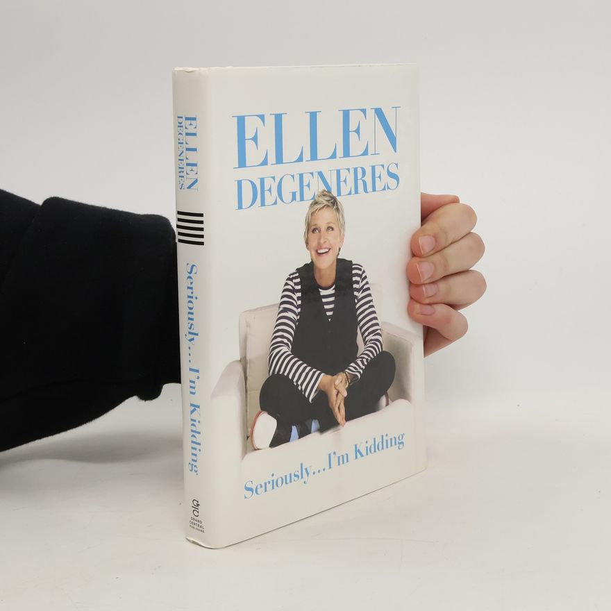 Ellen Degeneres Seriously...I'm Kidding