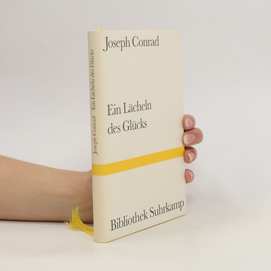 Joseph Conrad Ein Lächeln des Glücks