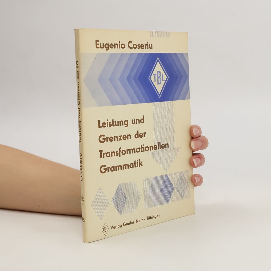 Eugenio Coșeriu Leistung und Grenzen der transformationellen Grammatik