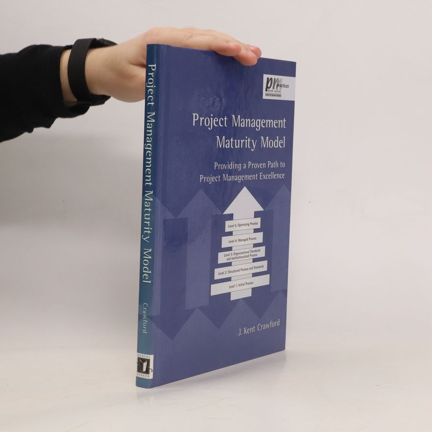 J. Kent Crawford Project Management Maturity Model