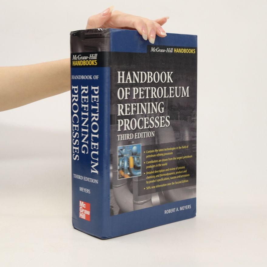 Robert A. Meyers Handbook of petroleum refining processes
