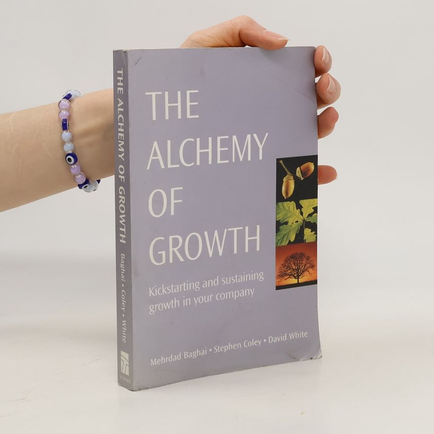 Mehrdad Baghai The Alchemy of Growth