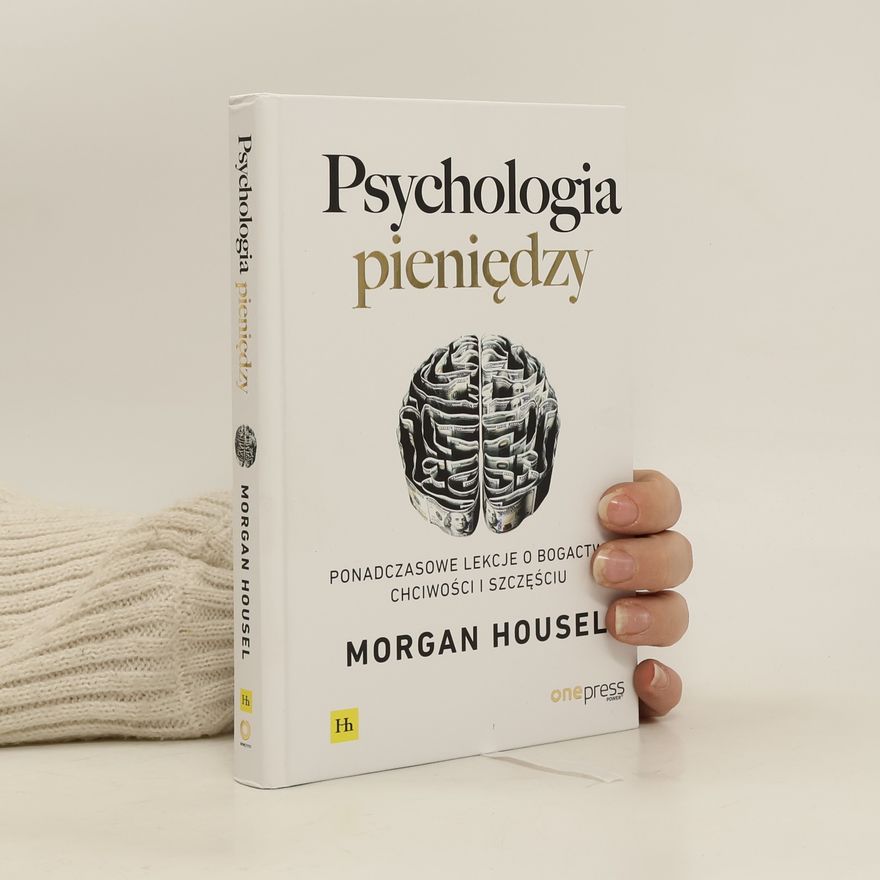 Morgan Housel Psychologia pieniędzy