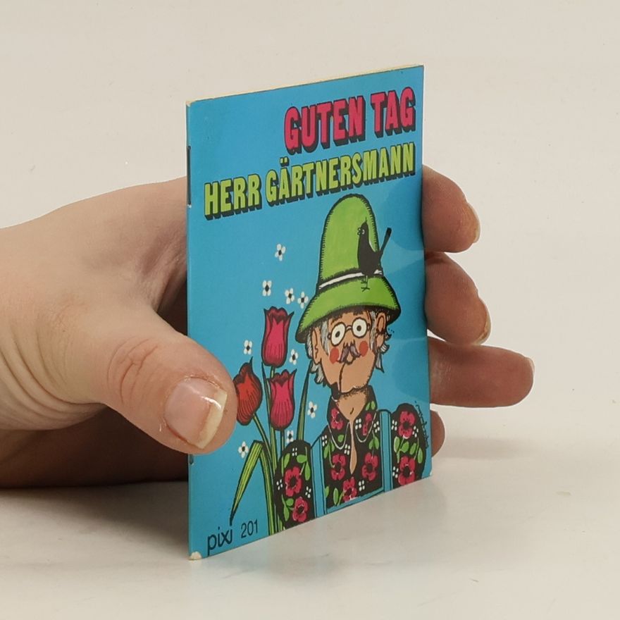 Autores varios Guten Tag, Herr Gärtnersmann