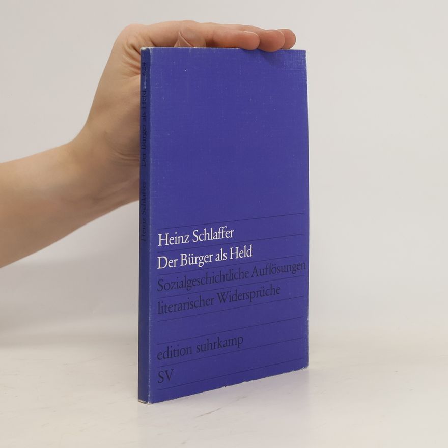 Heinz Schlaffer Der Bürger als Held