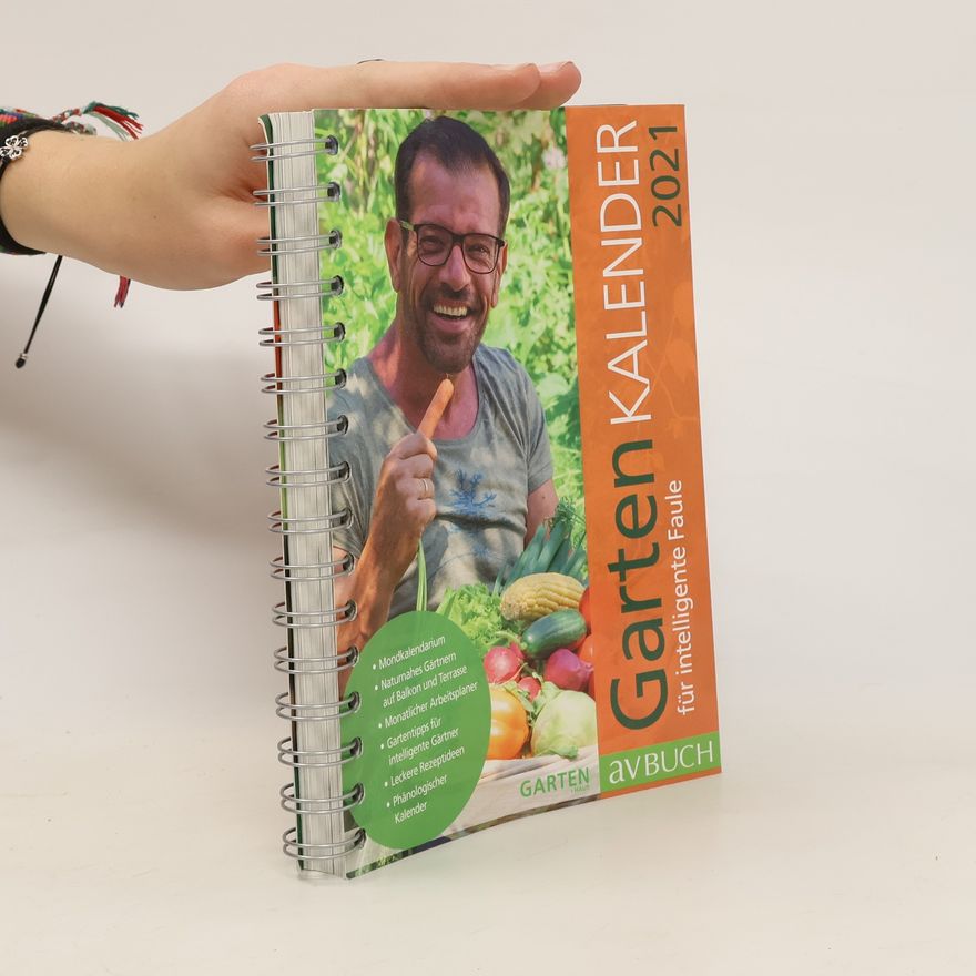 AA.VV. Garten Kalender für intelligente Faule 2021
