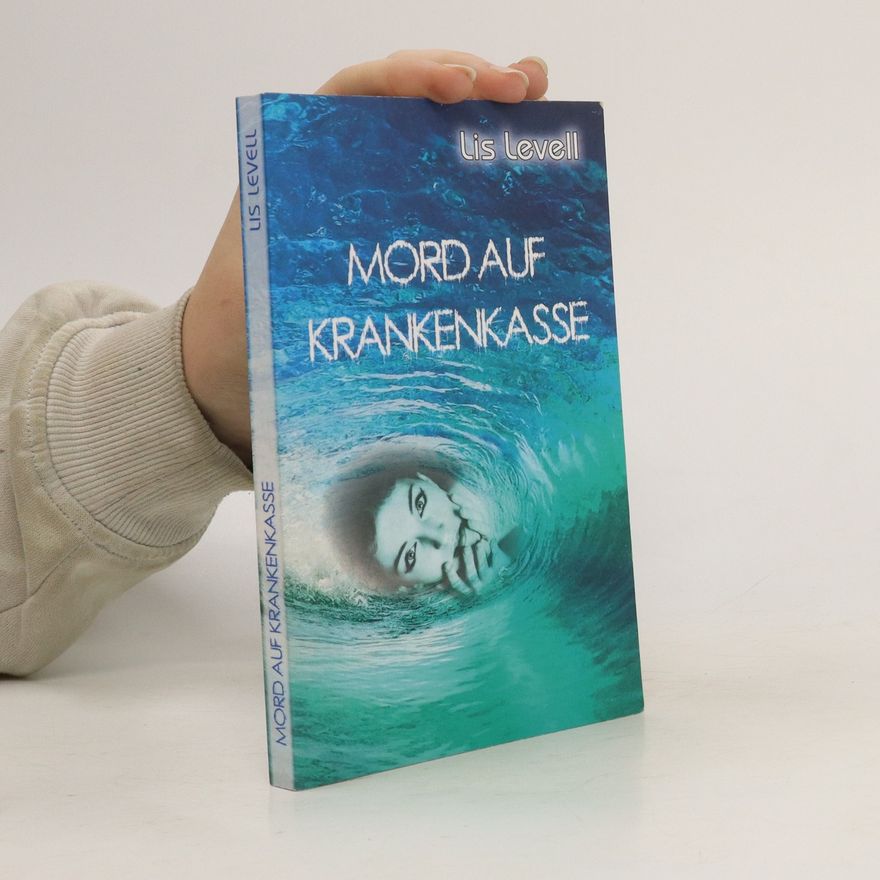 Lis Levell Mord auf Krankenkasse