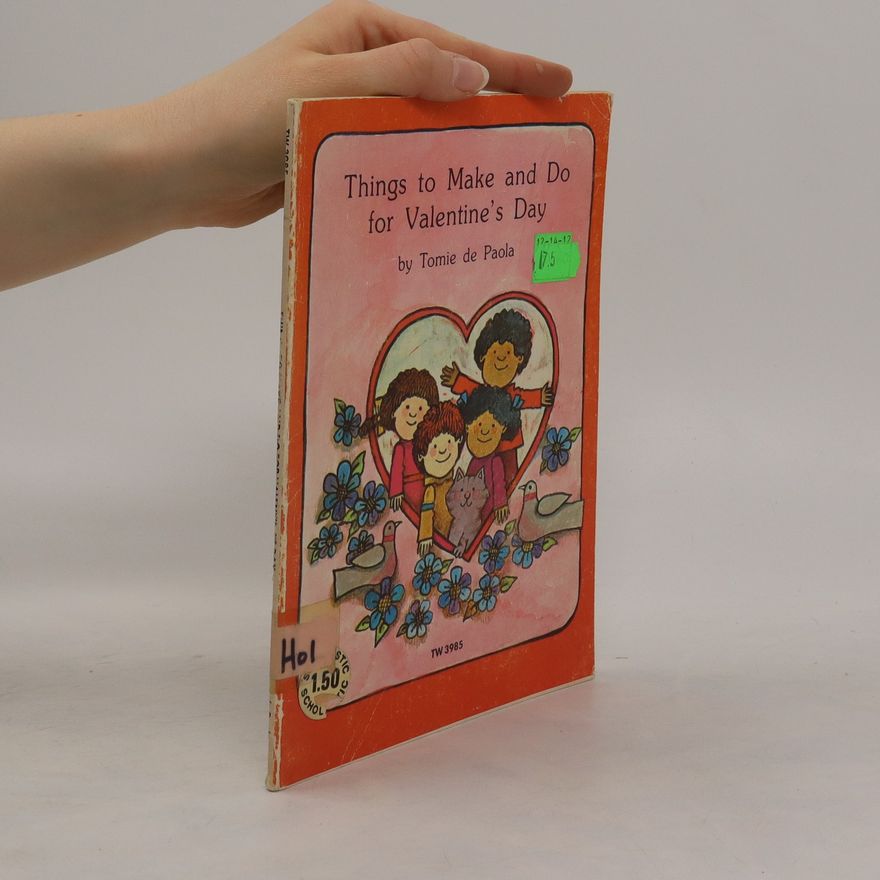 Tomie de Paola Things to Make and Do for Valentine´s Day