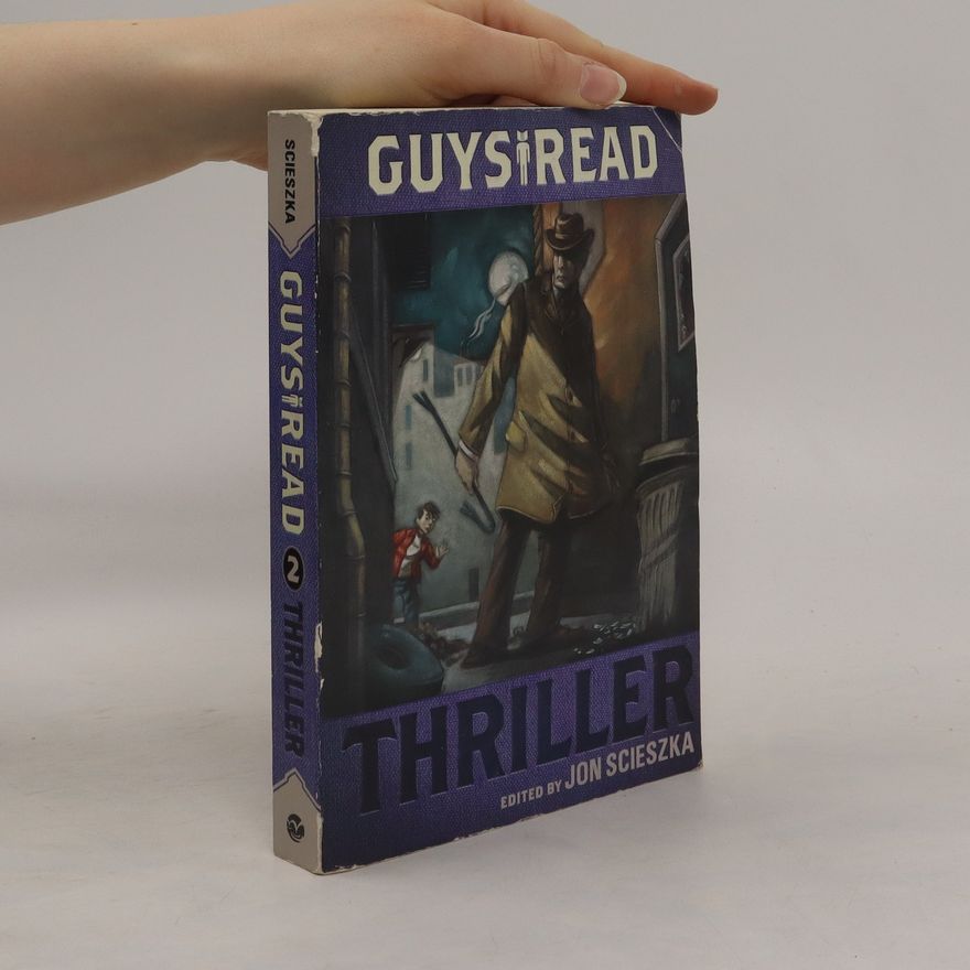 Jon Scieszka Guys Read: Thriller
