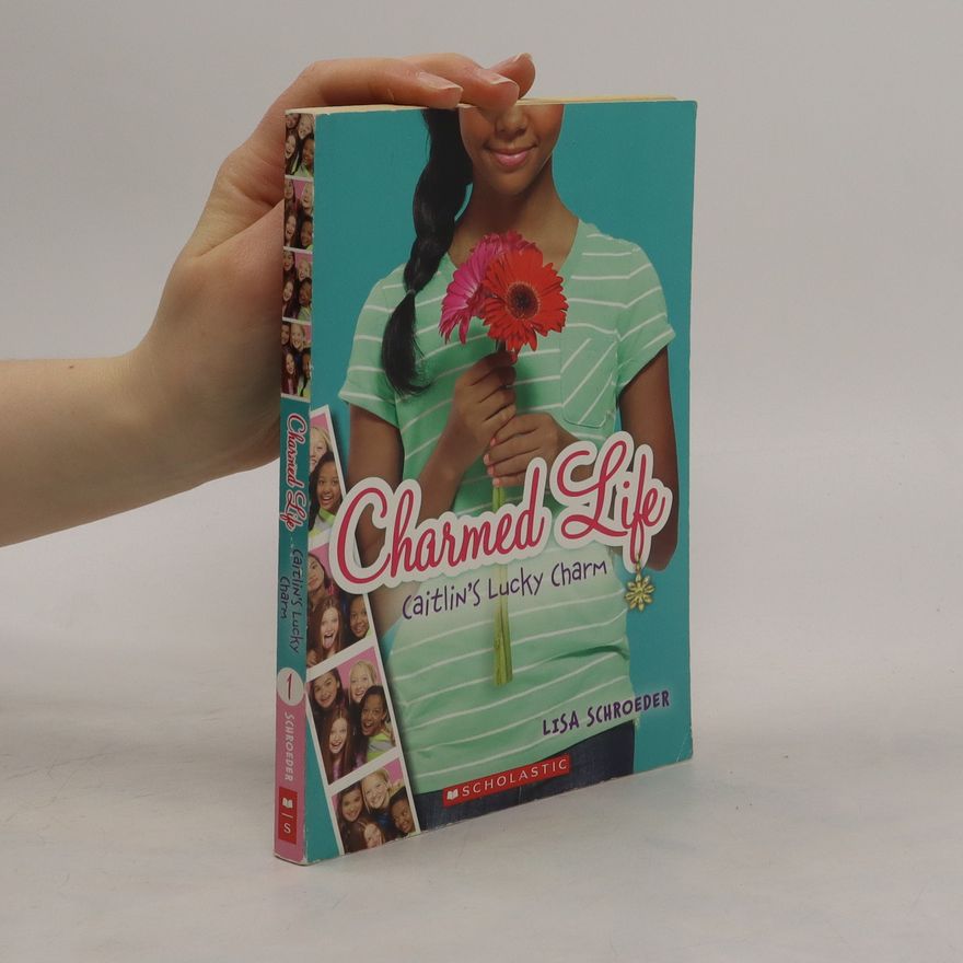 Lisa Schroeder Charmed Life 1