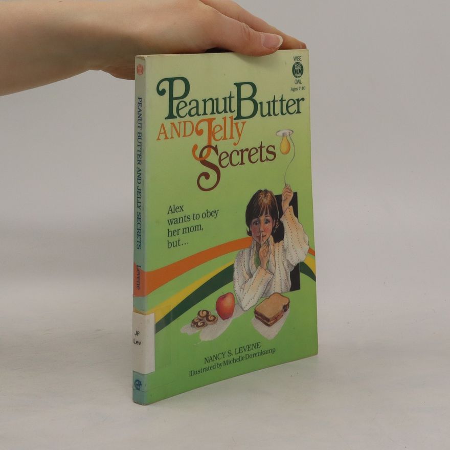 Nancy S. Levene Peanut Butter and Jelly Secrets