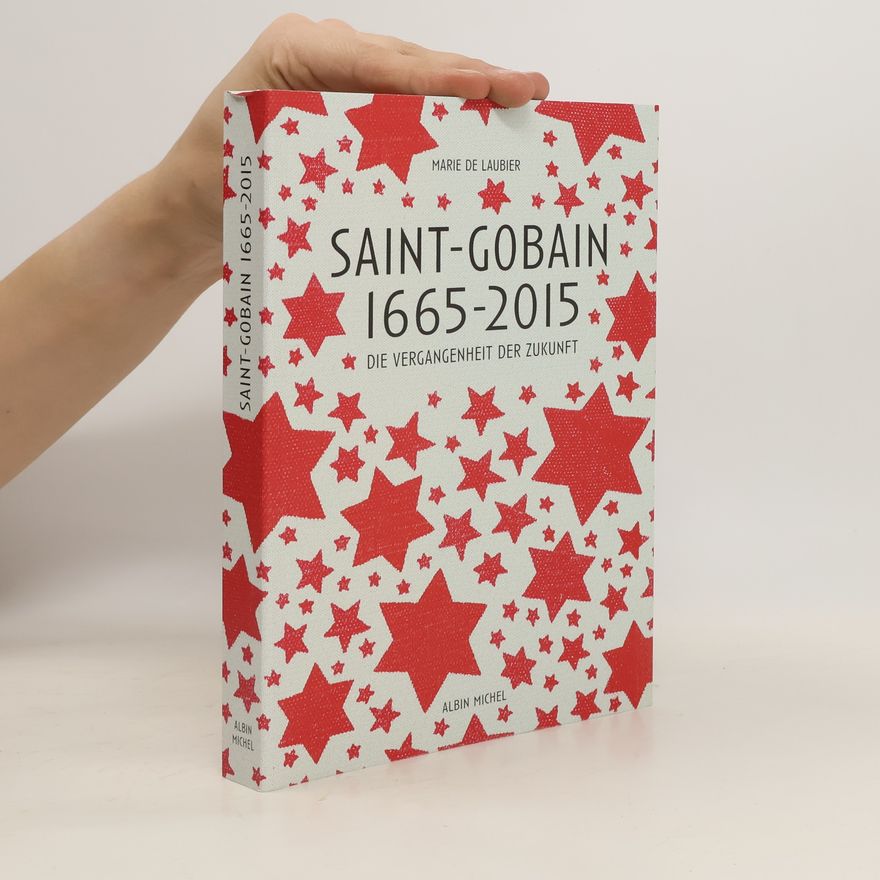 Marie de Laubier Saint-Gobain 1665-2015