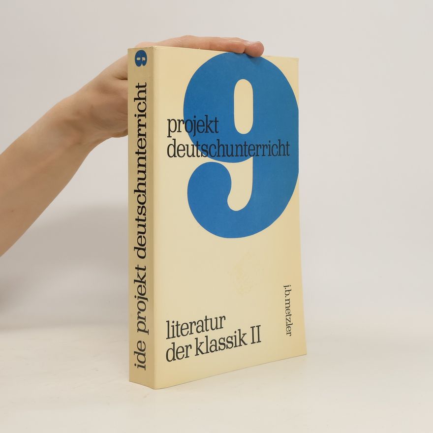 Various authors Projekt Deutschunterricht 9: Literatur der Klassik II