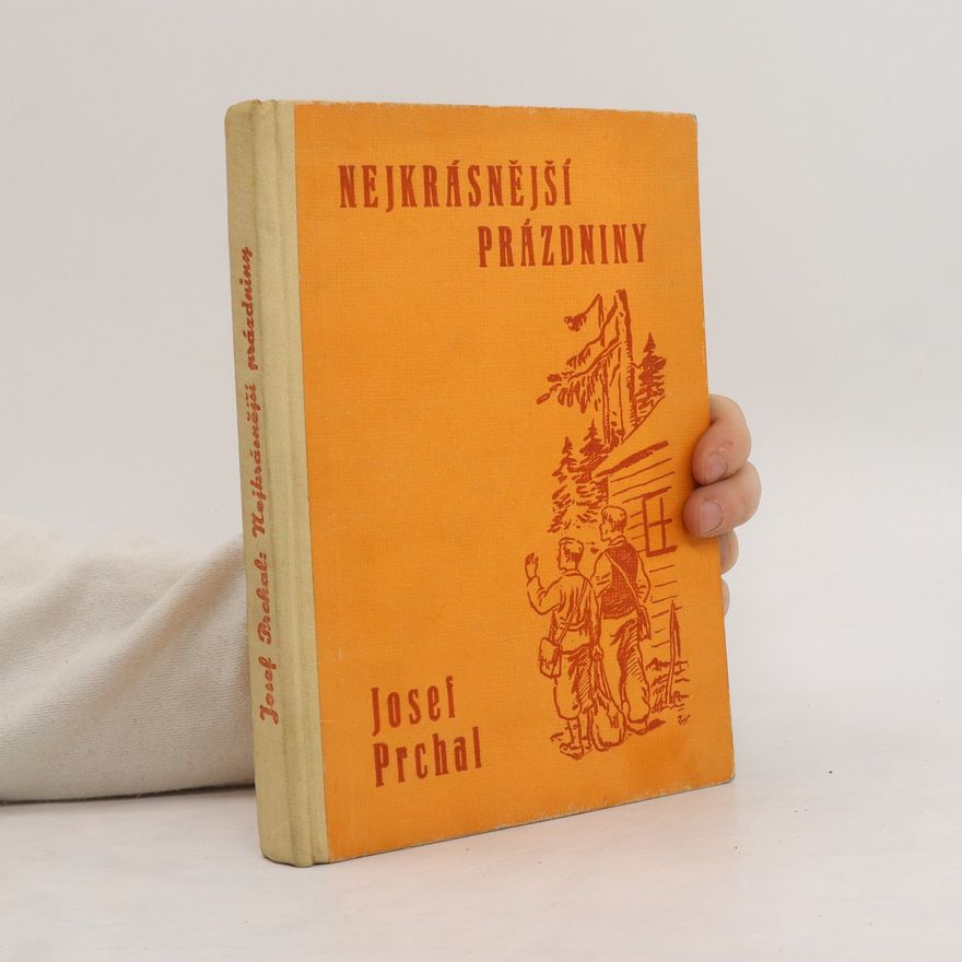 Josef Prchal Nejkrásnější prázdniny