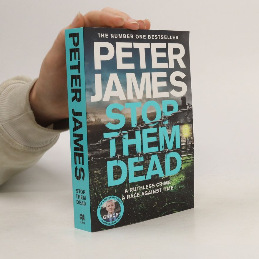 Peter James Stop Them Dead: New crimes, new villains, Roy Grace returns...
