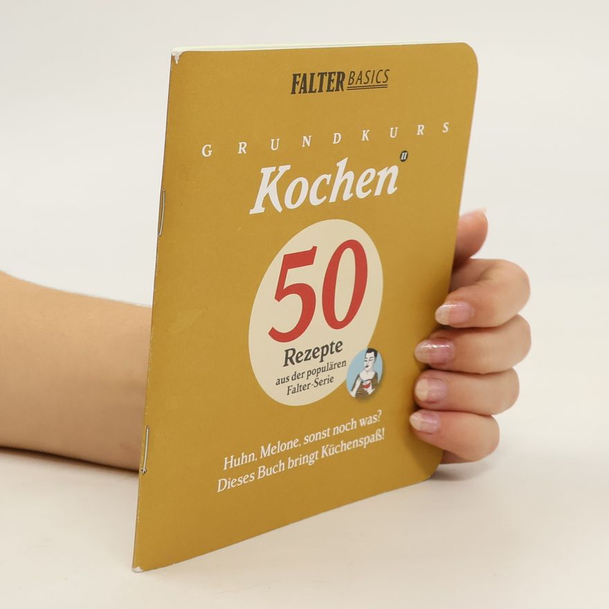 Kolektiv autorů Grundkurs Kochen 50 Rezepte