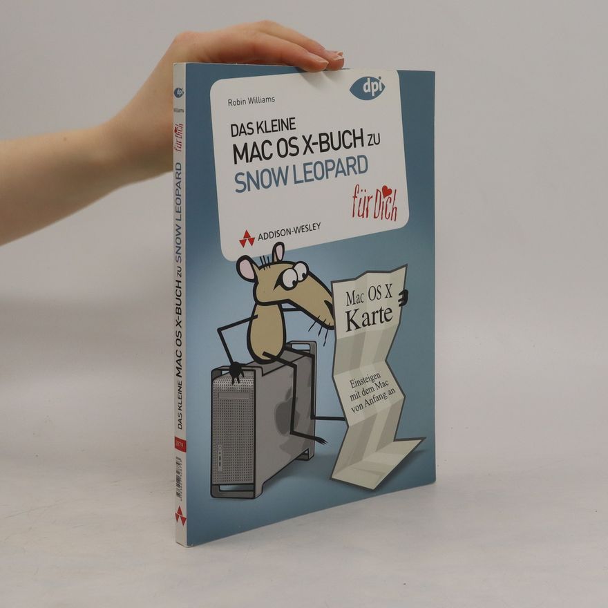 Robin Willims Das kleine Mac-OS-X-Buch zu Snow Leopard