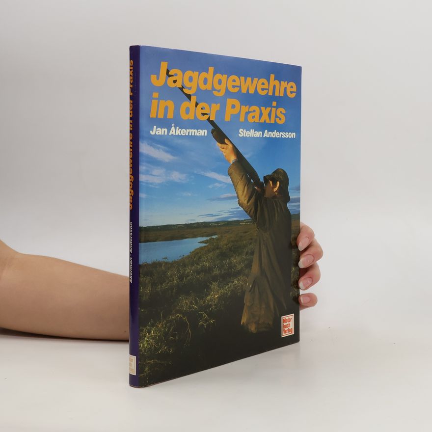 Stellan Andersson Jagdgewehre in der Praxis