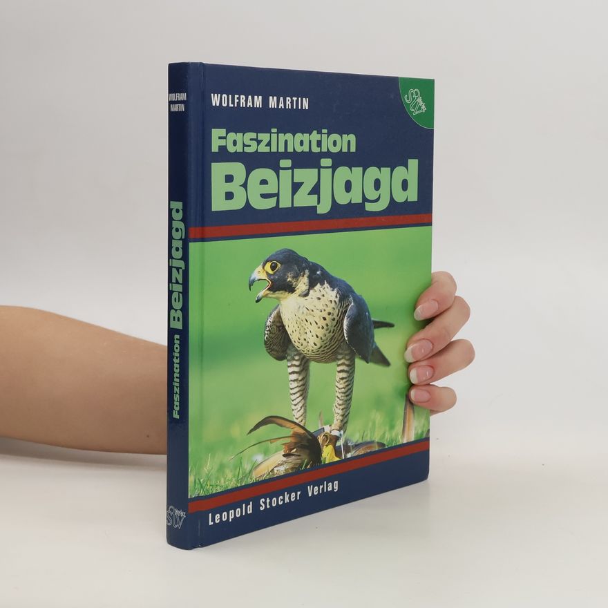 Wolfram Martin Faszination Beizjagd