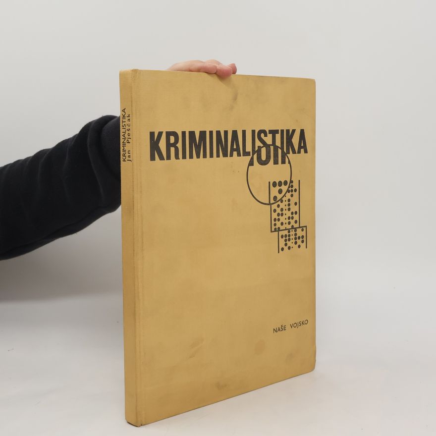 Ján Pješčak Kriminalistika. Učebnice pro právnické fakulty