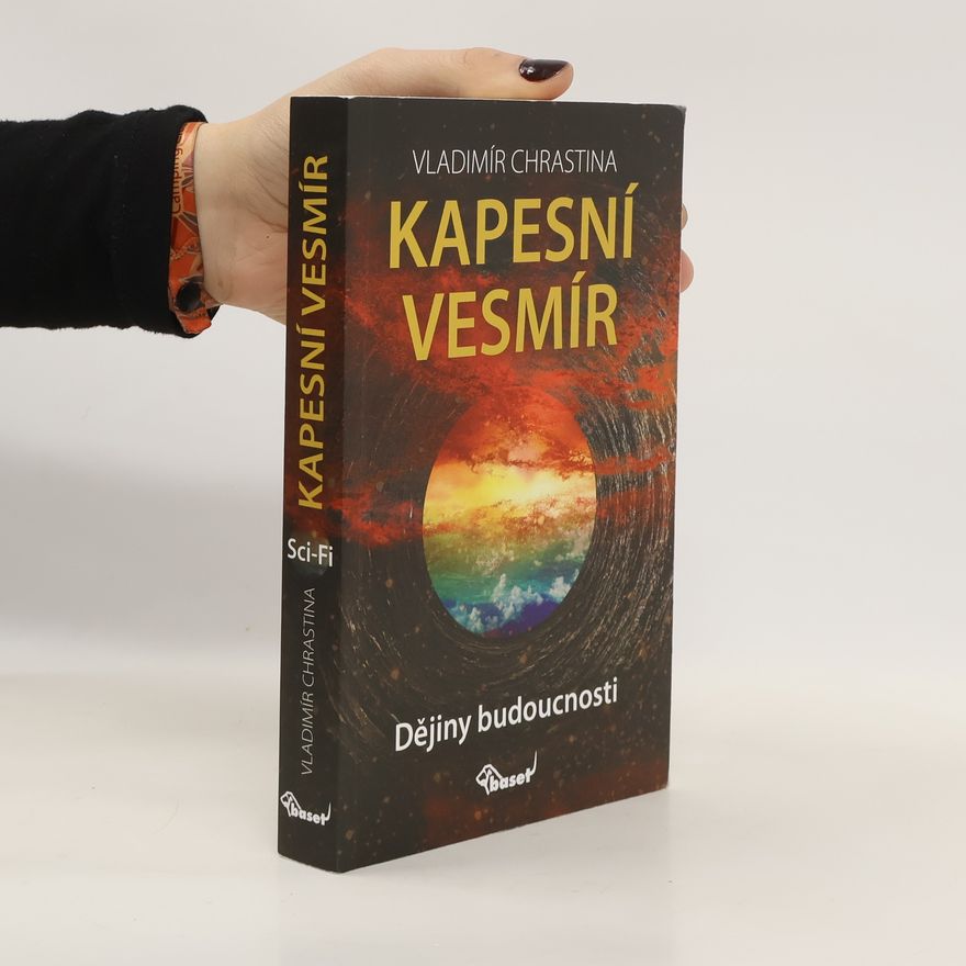 Vladimír Chrastina Kapesní vesmír: dějiny budoucnosti