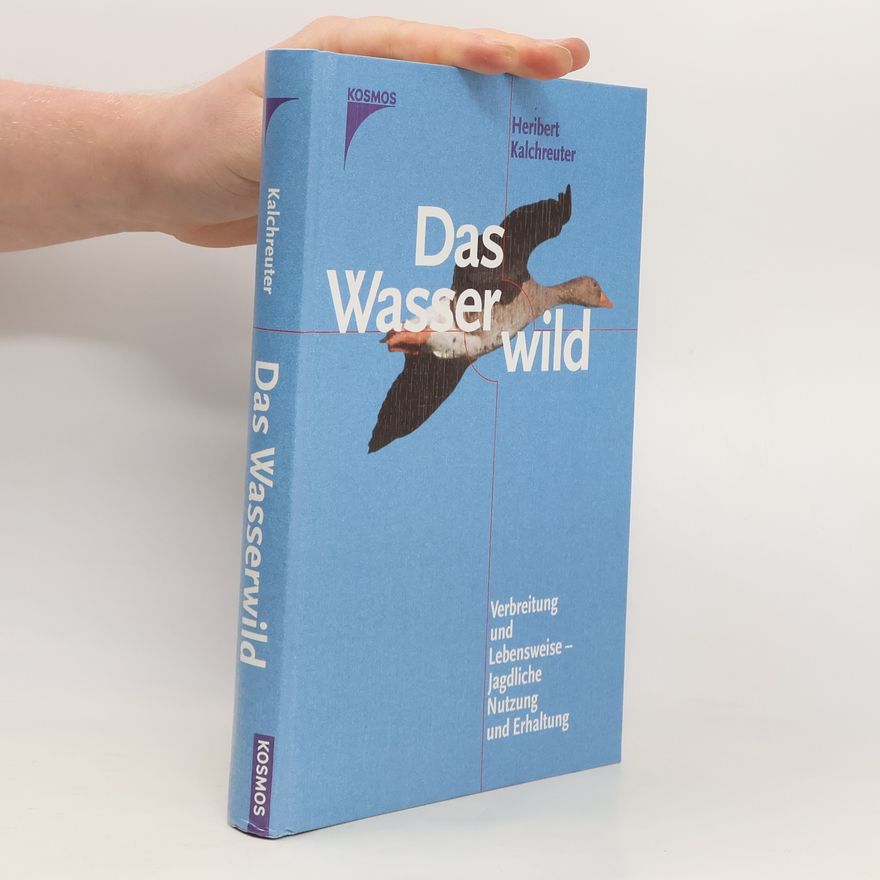 Heribert Kalchreuter Das Wasserwild