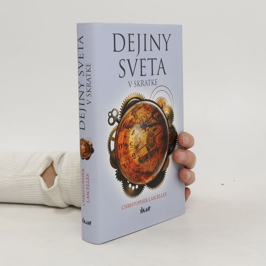 Christopher Lascelles Dejiny sveta v skratke