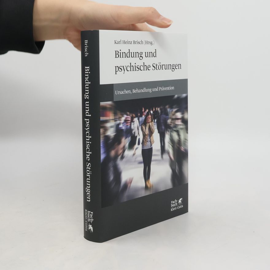 Karl Heinz Brisch Bindung und psychische Störungen