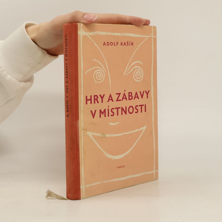 Adolf Kašík Hry a zábavy v místnosti