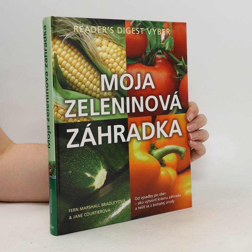 Fern Marshall Bradley Moja zeleninová záhradka