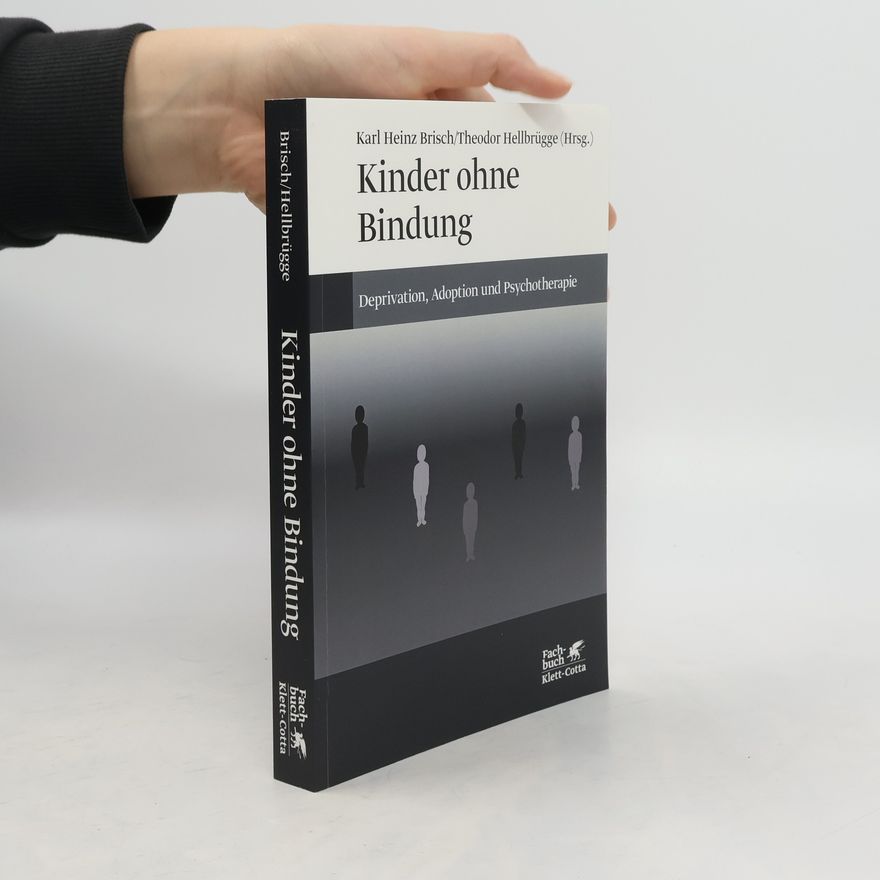 Karl Heinz Brisch Kinder ohne Bindung