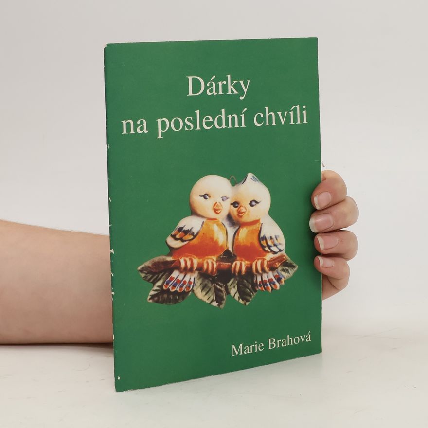 Marie Brahová Dárky na poslední chvíle